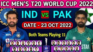 ICC T20 World Cup 2022 | India vs Pakistan Playing 11 | IND vs PAK Playing 11 2022 | IND vs PAK 2022