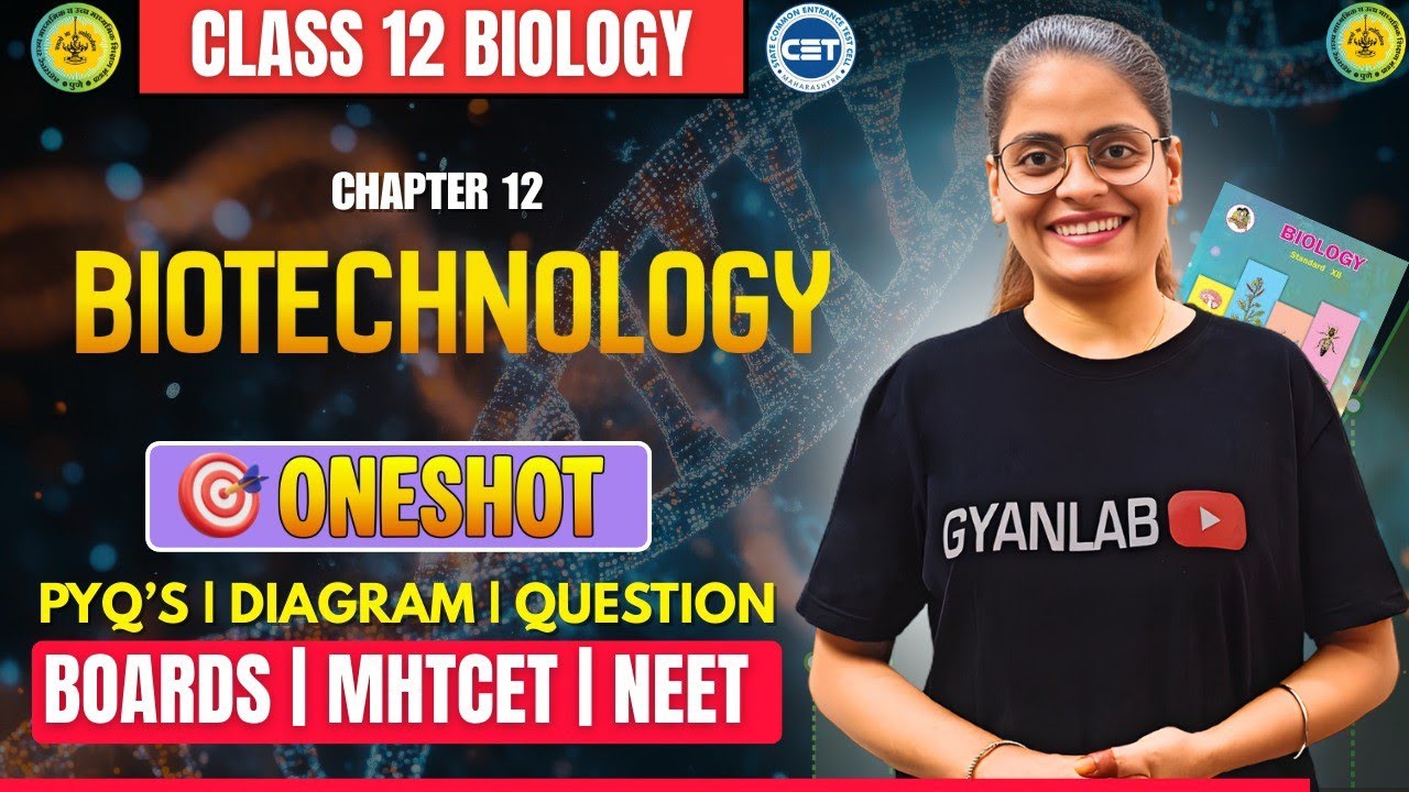 HSC Board 2026 | Chp 12 - Biotechnology | 🎯ONE SHOT | MHTCET | Gyanlab | Anjali Patel
