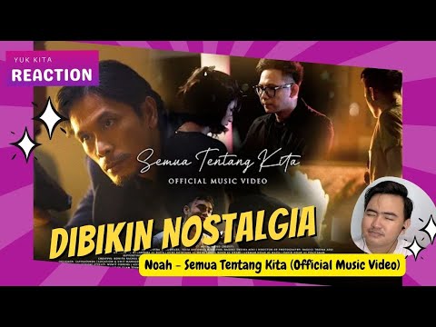 NOAH - SEMUA TENTANG KITA | INTRO ICONIC MASIH MENJADI YANG TERBAIK | YUK KITA REACTION