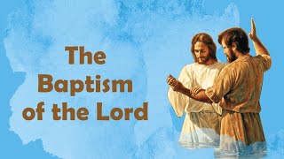 The Baptism of the Lord 2026