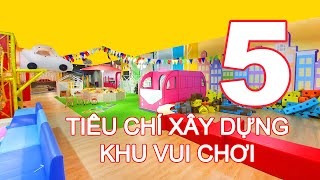 Kinh nghiệm mở khu vui chơi trẻ em | 5 ứng dụng xây dựng mô hình vui chơi từ thành phố đến nông thôn