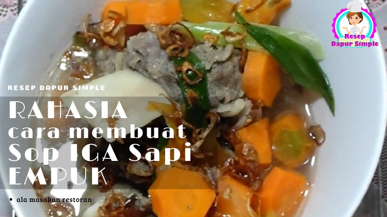 Cara memasak Sop Iga Sapi dengan bahan simple - YouTube