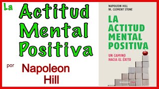 La Actitud Mental Positiva por Napoloeon Hill  Resumen Animado  LibrosAnimados