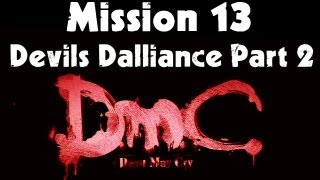 DmC: Devil May Cry - Walkthrough Mission 13 - Devil's Dalliance Part 2