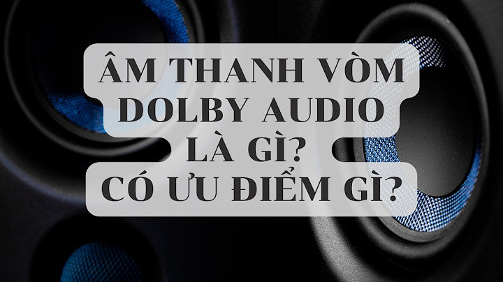 Chế độ nén dolby digital line là gì năm 2024