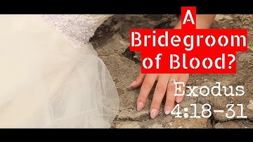 Thumbnail of Bridegroom of Blood? Exodus 4:24-26 explained #biblestudy
