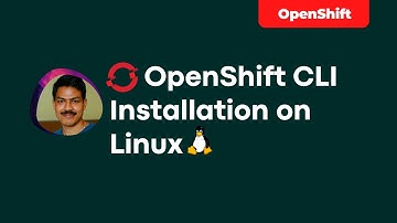Installing OpenShift CLI on Linux | techbeatly