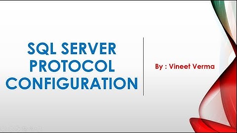 SQL Server Protocols Configuration