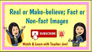 MELC-Based Grade 6 Quarter 1 Module 1 Lesson : Real or Make believe; Fact or Non-fact Images