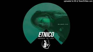 Deborah De Luca - Etnico (Original Mix) Resimi