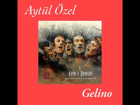 Gelino AYTÜL ÖZEL Dem I Devran 1