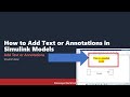 How to Add Text or Annotations in Simulink Models Easily
