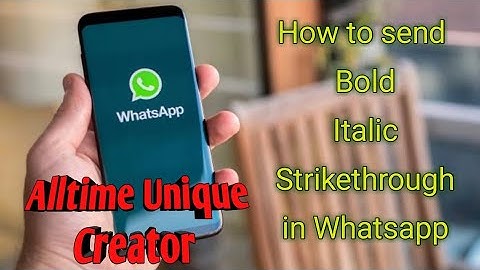 How to send WhatsApp Messages on Bold, Italic, Strikethrough and Monospace | How to format your Mess