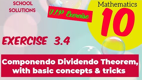 10th Class Math Exercise 3.4 || componendo Dividendo Theorem