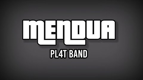 Plat band - Mendua  ( video Lirik )