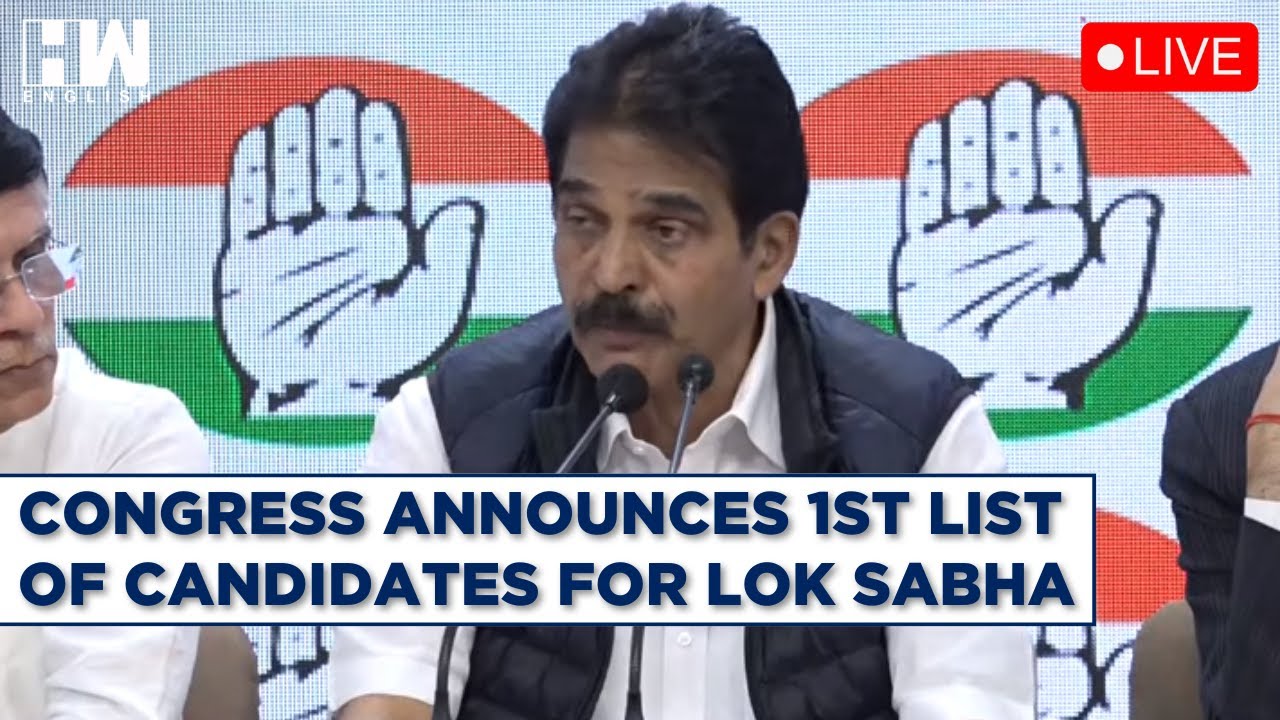 Live : Congress Announces 1st List Of Candidates For Upcoming Lok Sabha ...