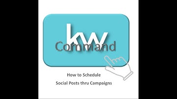 KW Command | How to Schedule Social Posts thru Campaigns