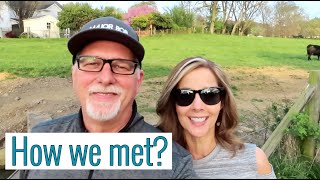 HOW WE MET? (The early years & where we've lived) Part of Our Journey!