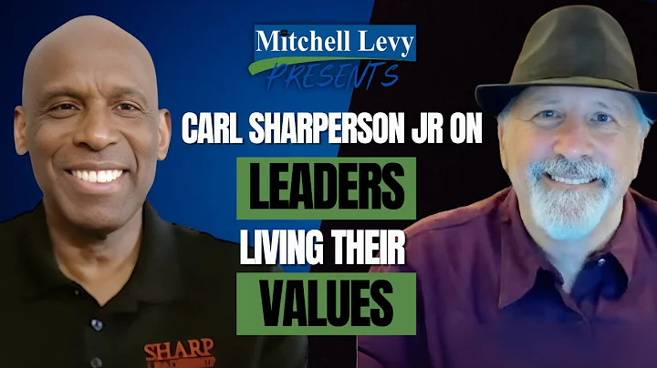 Carl Sharperson Jr on Leaders Living Their Values