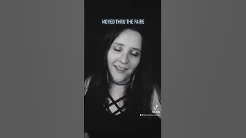 Thumbnail of Moved Thru the Faire #celticmusic #ballad #bard  #sonnet #coversong #celtic #renaissance #folksongs
