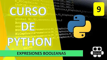 9. CURSO PYTHON - EXPRESIONES BOOLEANAS DE COMPARACIÓN
