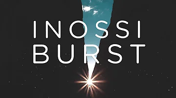 INOSSI - Burst (Official)