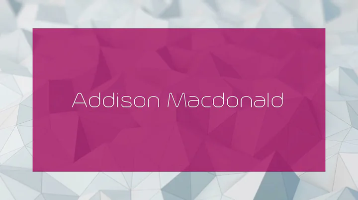 Addison Macdonald - appearance