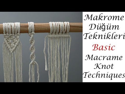 Yeni Başlayanlar için Temel Makrome Düğüm Teknikleri ( How to Make Basic Knots for Beginners )
