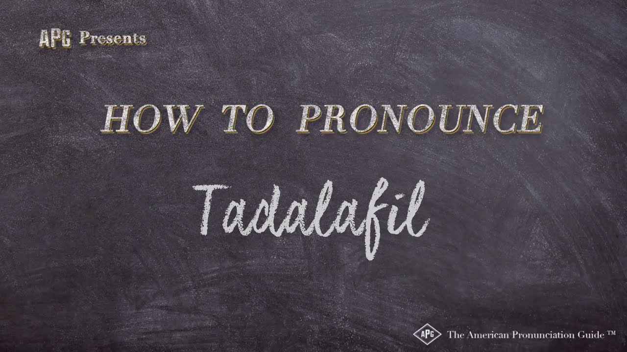 How to Pronounce Tadalafil (Real Life Examples!)