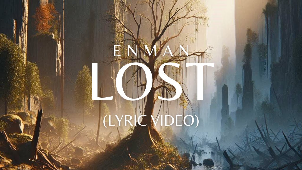 Guarda Enman - Lost (Lyric video) su YouTube Guarda Enman - Lost (Lyric video) su YouTube