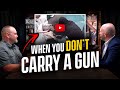 This Is What Happens When You Don't Carry A Gun...