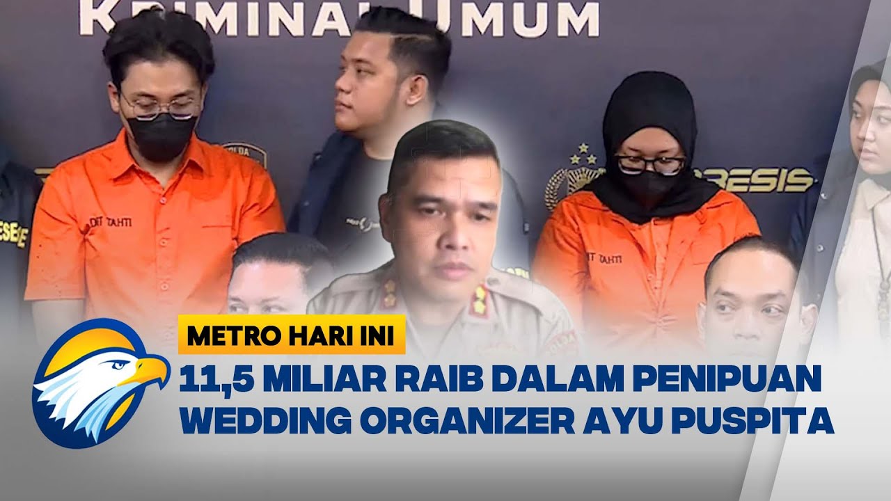 Ayu Puspita Ditangkap Kasus Penipuan Wedding Organizer - [Metro Hari Ini]