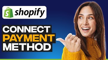How To Connect Any Payment Method To Shopify ( Quick and Easy Guide)