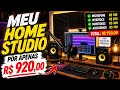 O HOME STUDIO MAIS BARATO DE TODOS | O MEU HOME STUDIO O MAIS BARATO DO MERCADO 
