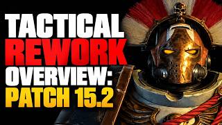 Tactical Reworked: An Overview (15.2)