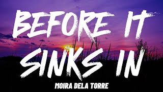 Before It Sinks In - Moira Dela Torre (Lyrics)