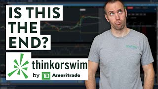 Is ThinkOrSwim Disappearing? Here’s the news…