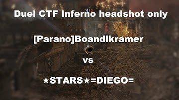 CTF Inferno headshot only, [Parano]Boandlkramer vs ★STARS★=DIEGO=