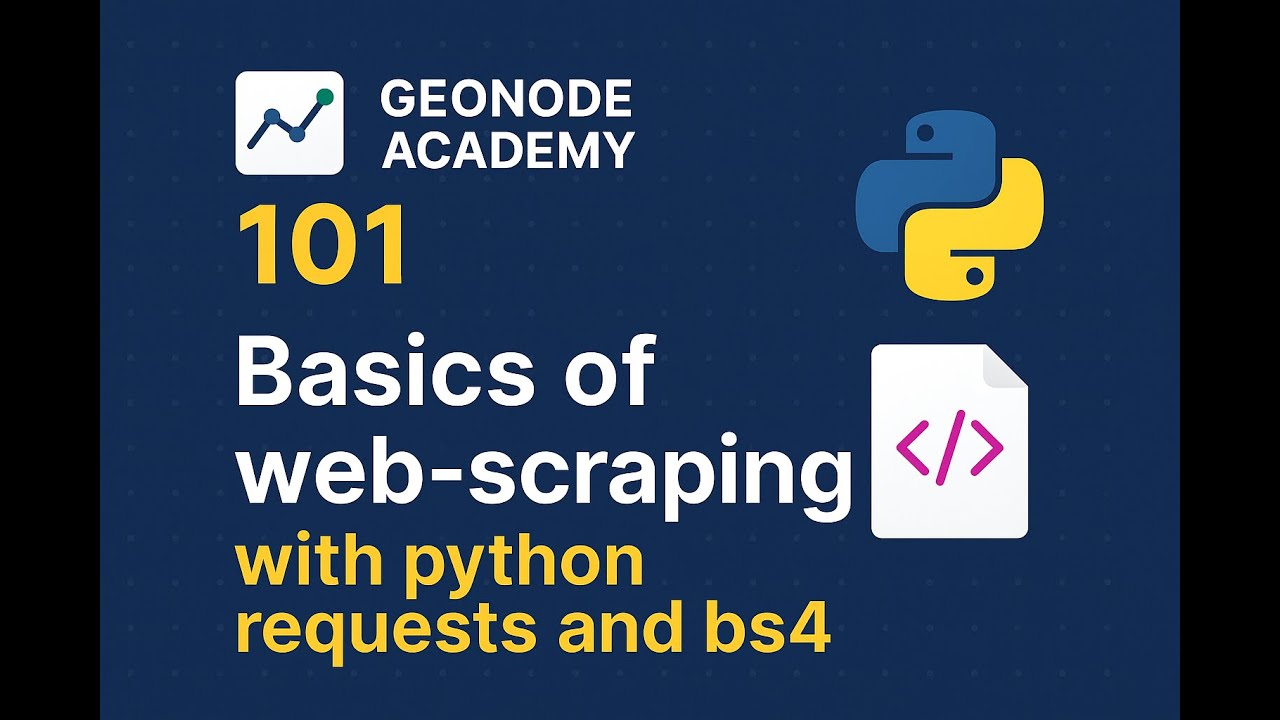 Geonode Academy 101  Basics of web scraping with python requests and bs4