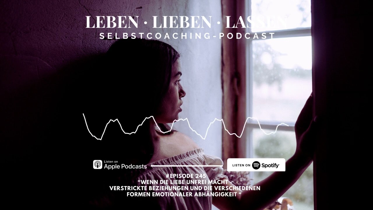Wenn die Liebe unfrei macht - verstrickte Beziehungen und emotionale Abhängigkeit (Podcast)