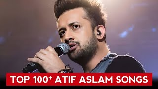 Top 100+ Atif Aslam Songs