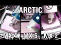 Arctic MX-5 vs MX-4 vs MX-2... What's the difference?... Also Noctua NT-H1
