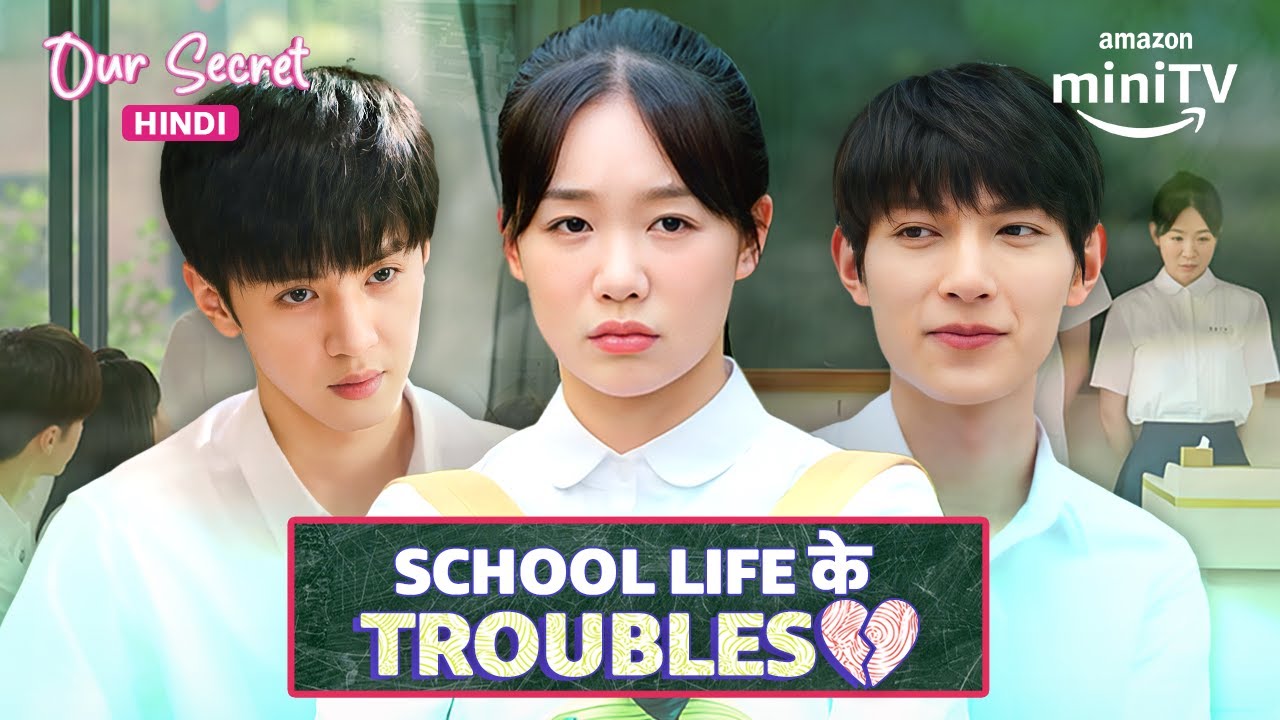 When School Life Gets Difficult💔 Our Secret Mandarin Drama in Hindi