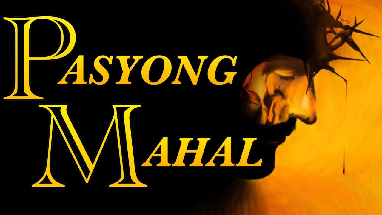 Mga Himig sa PASYONG MAHAL alay kay HESUKRISTO with Lyrics