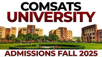 COMSATS University Islamabad Admissions Fall 2025 :: Complete Information