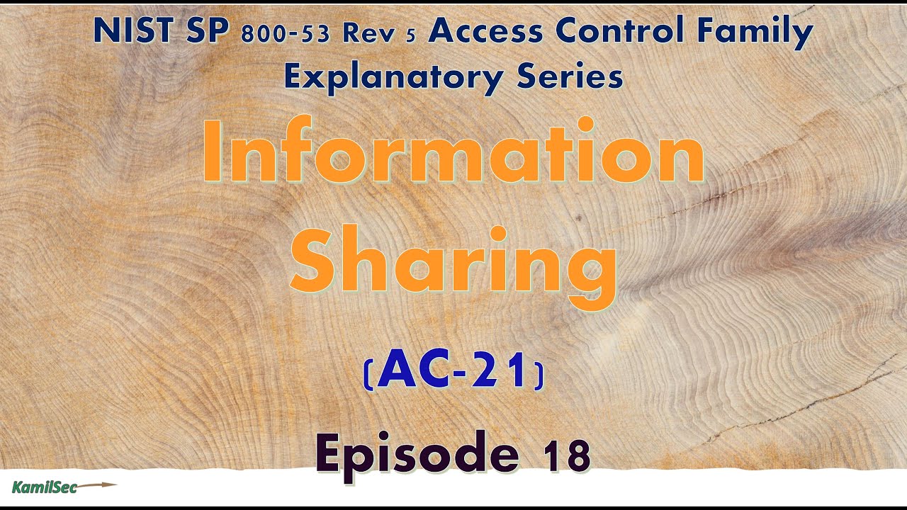 Episode 18_INFORMATION SHARING_ (AC-21)