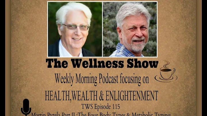 Martin Pytela The Four Body Types and Metabolic Typing ep 115The Wellness Show