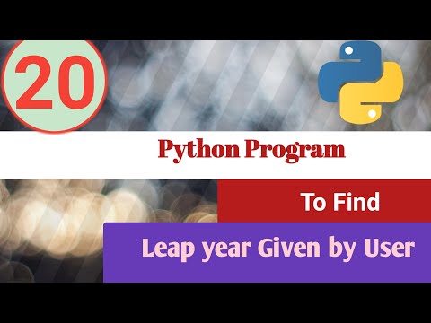 Python Program | To Find Leap Year  | Python Examples