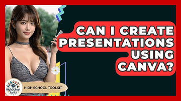 Can I Create Presentations Using Canva? - High School Toolkit