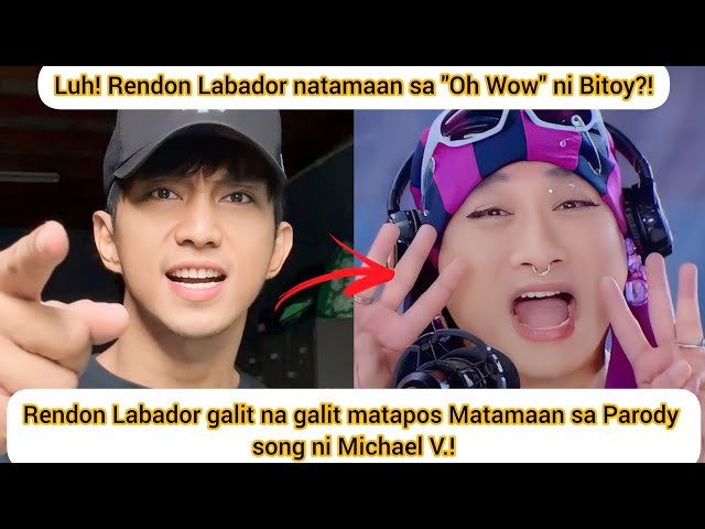 Oh Wow Parody song ni Michael V. Ikinagalit ni Rendon Labador! Natamaan?! class=